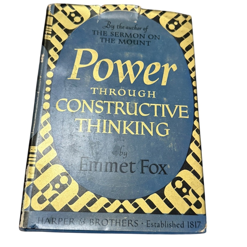 Vintage 1940 Power Through Constructive Thinking Emmet Fox Harper Hardcover DJ